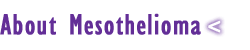 About Mesothelioma